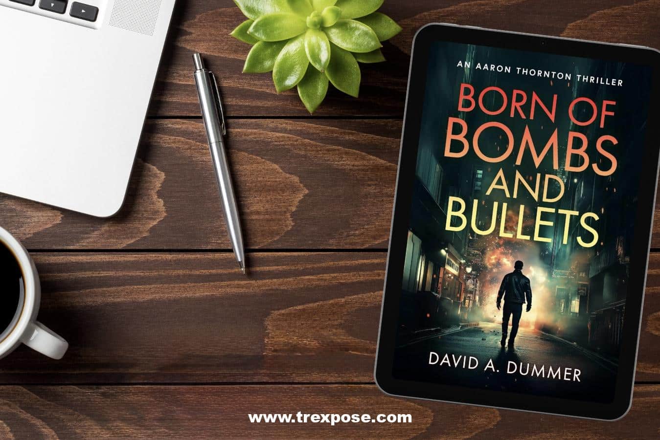 Born of Bombs and Bullets: An Aaron Thornton Thriller